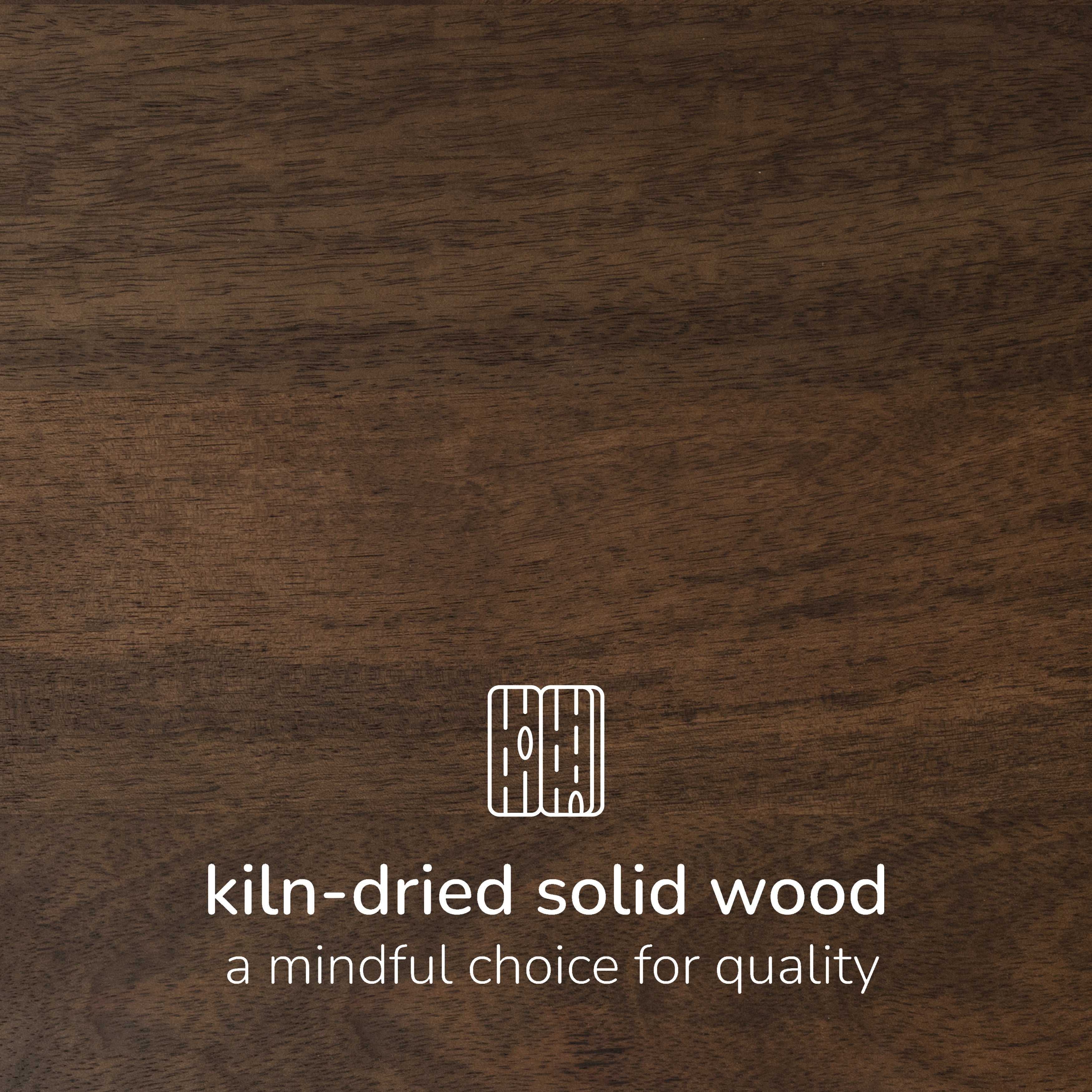 Wooden surface with 'kiln-dried solid wood' text and logo.