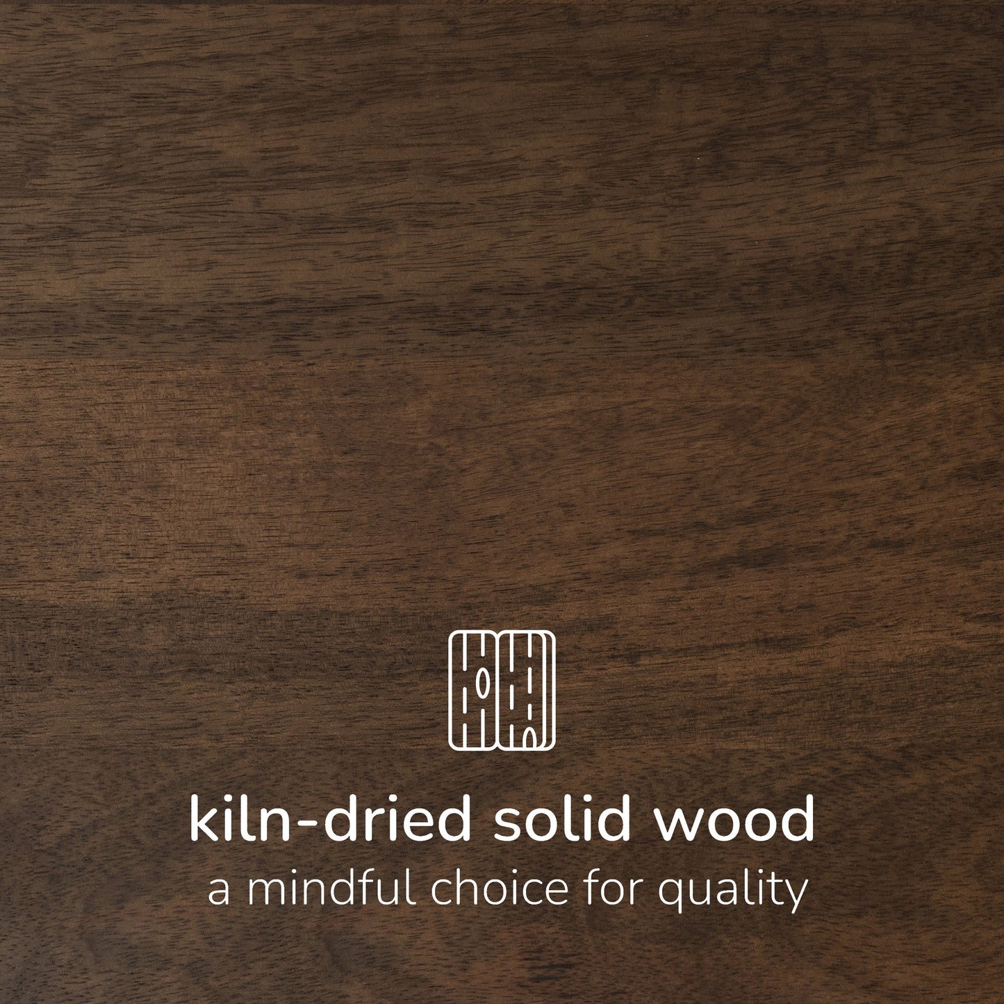 Wooden surface with 'kiln-dried solid wood' text and logo.